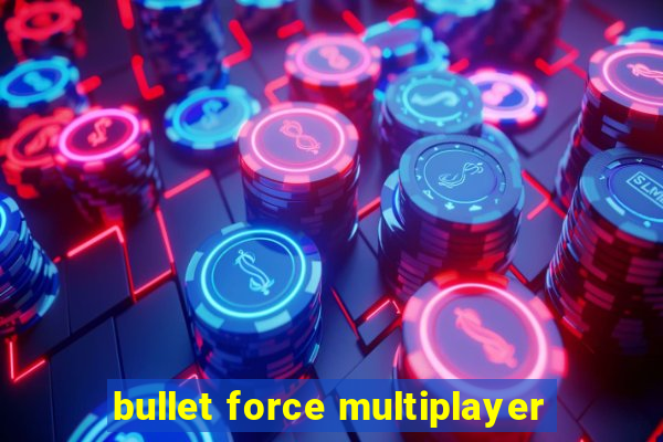 bullet force multiplayer